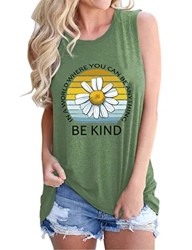 in A World Where You Can Be Anything Be Kind Sleeveless Shirt for Women Daisy Tank Top