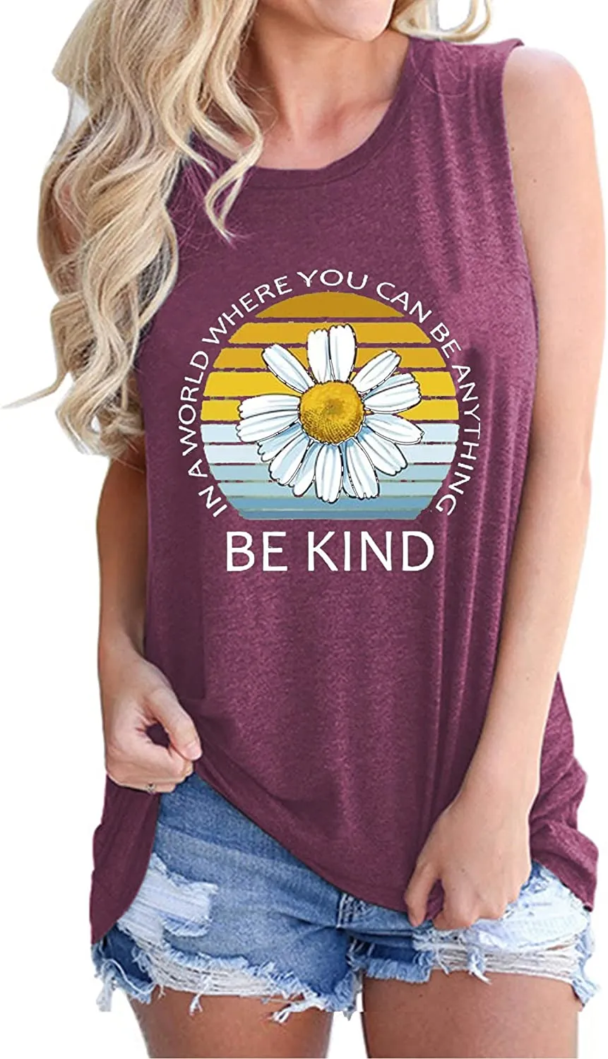 in A World Where You Can Be Anything Be Kind Sleeveless Shirt for Women Daisy Tank Top