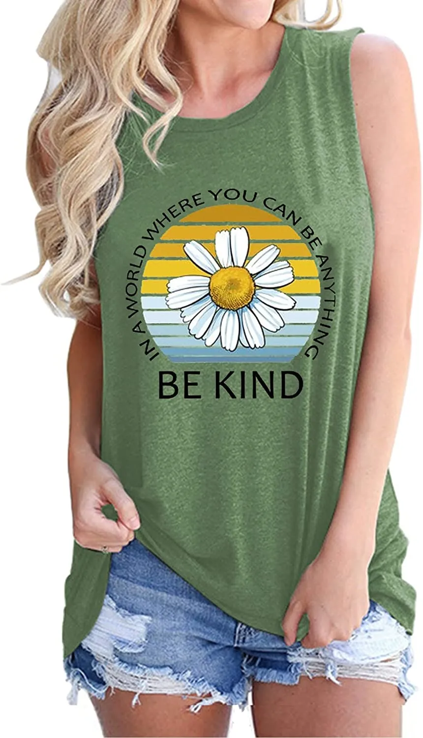 in A World Where You Can Be Anything Be Kind Sleeveless Shirt for Women Daisy Tank Top