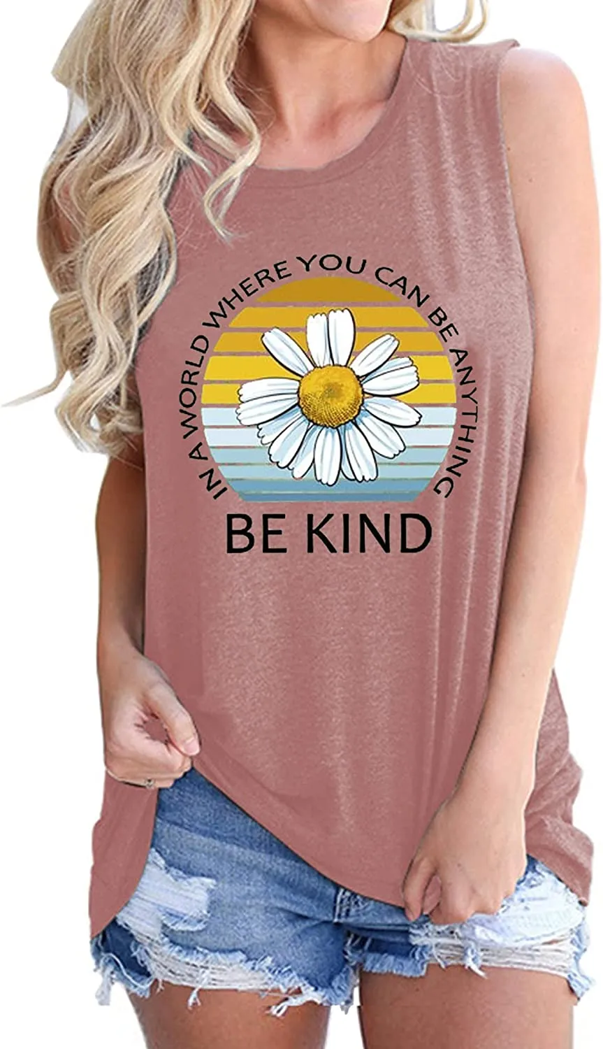 in A World Where You Can Be Anything Be Kind Sleeveless Shirt for Women Daisy Tank Top