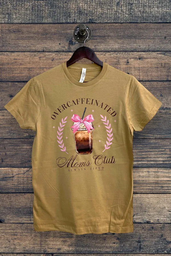 LF DTF OVER CAFFEINATED MOMS CLUB - CAMO