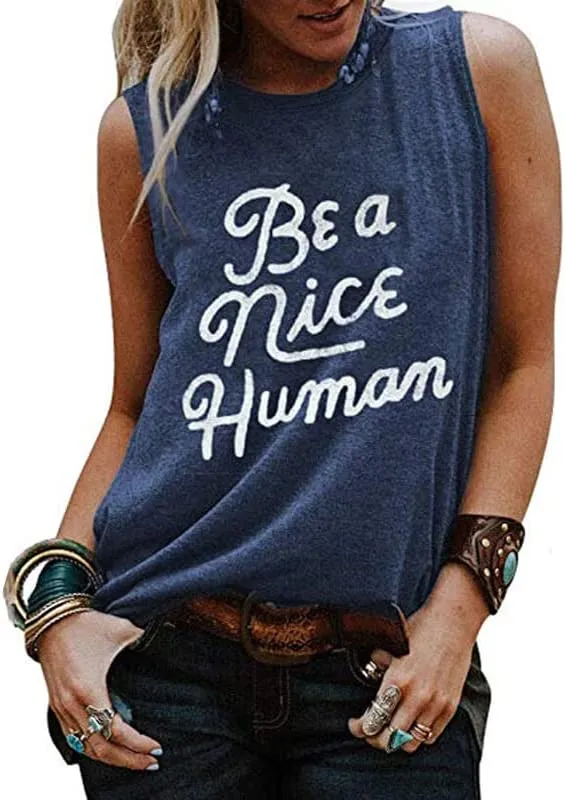 Women Be A Nice Human Tank Tops Shirt