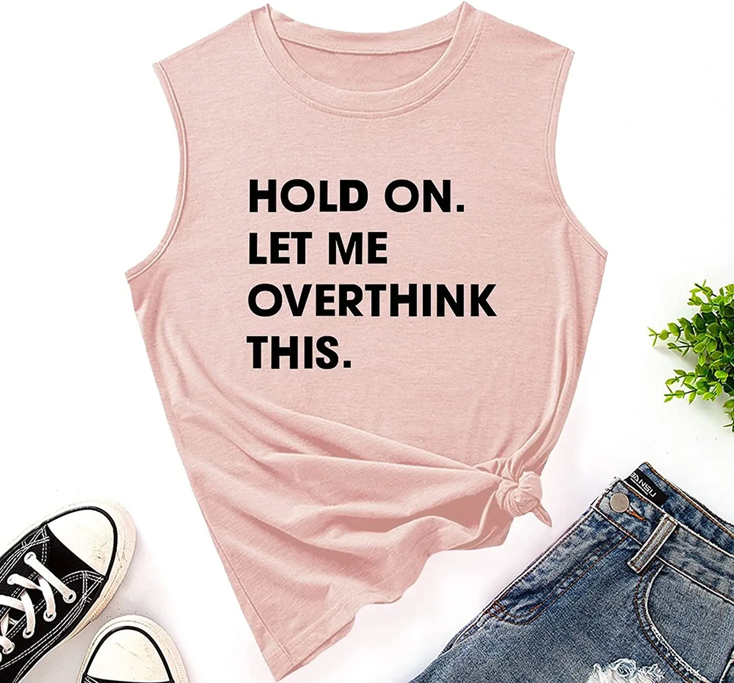 Women Hold on Let Me Overthink This Shirt Funny Novelty Tank