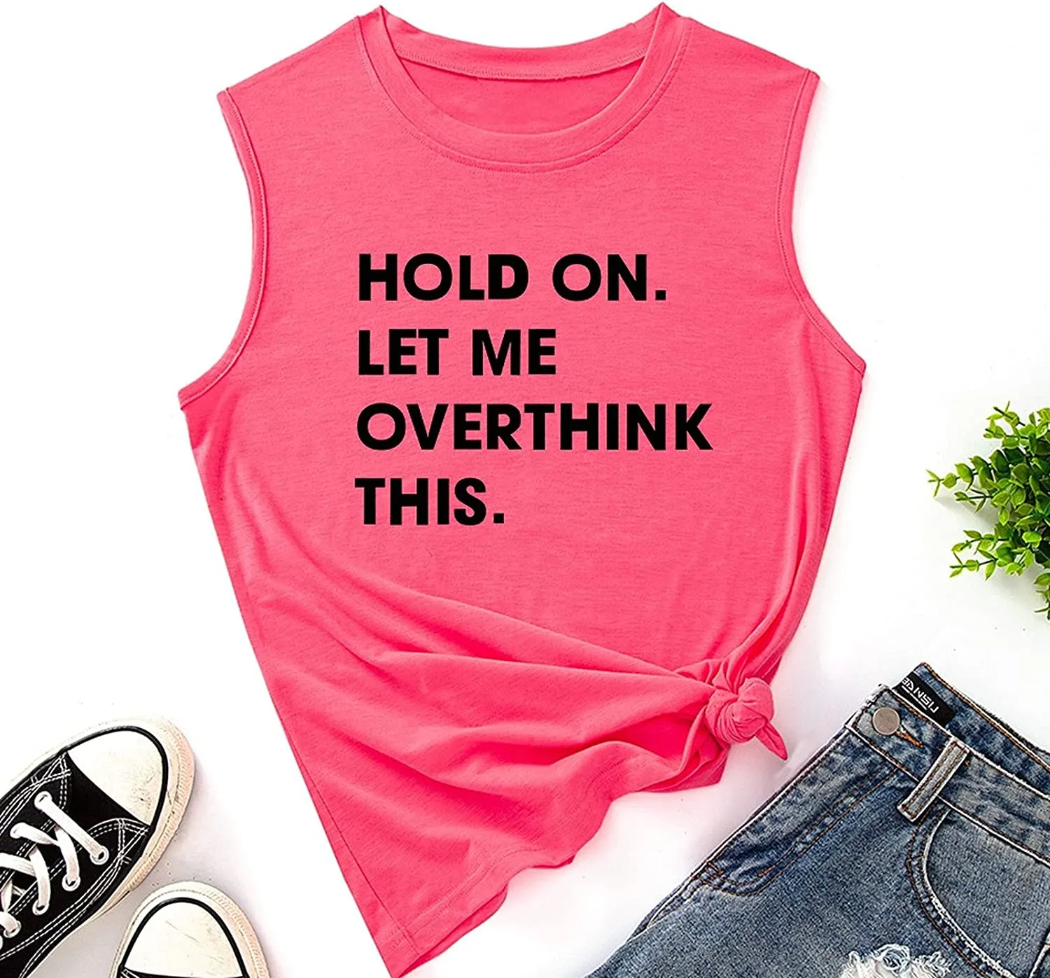 Women Hold on Let Me Overthink This Shirt Funny Novelty Tank