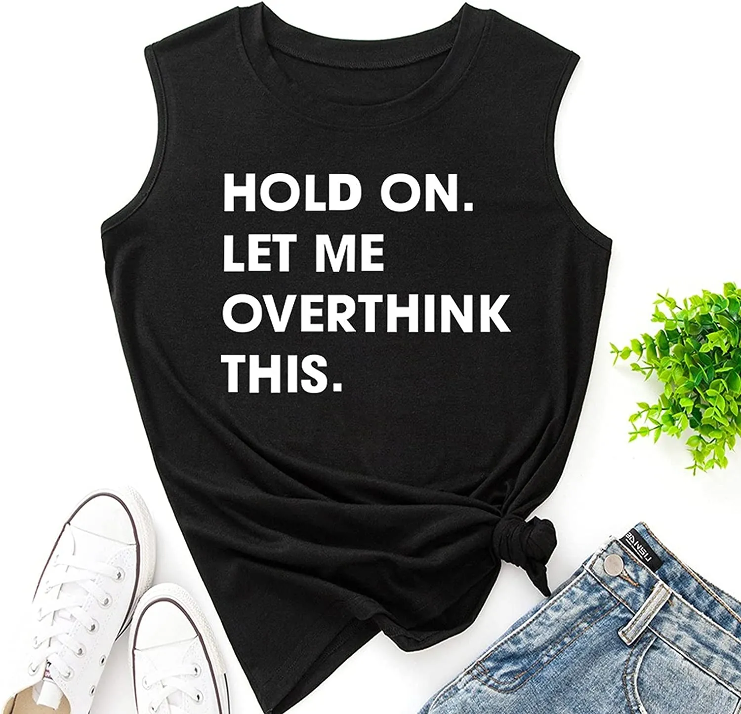 Women Hold on Let Me Overthink This Shirt Funny Novelty Tank